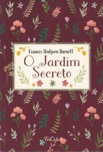 O Jardim Secreto, Frances Hodgson Burnett, 2021