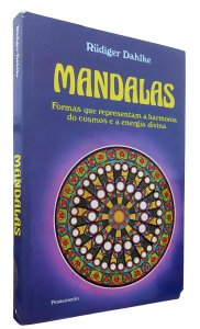 Mandalas. Formas que Representam a Harmonia do Cosmos e a Energia Divina, Rudiger Dahlke