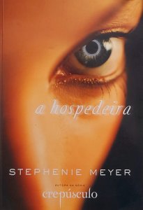 A Hospedeira, Stephenie Meyer. Autora da Série Crepúsculo