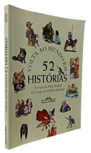 Volta ao Mundo em 52 Histórias. Narração de Neil Philip, Ilustrações de Nilesh Mistry