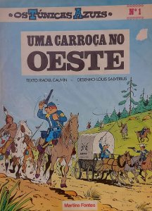 Uma Carroça no Oeste, Os Túnicas Azuis Numero 1, Texto Raoul Cauvin, Desenho Louis Salvérius