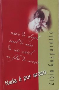 Nada é Por Acaso, Zibia Gasparetto, Ditado por Lucius