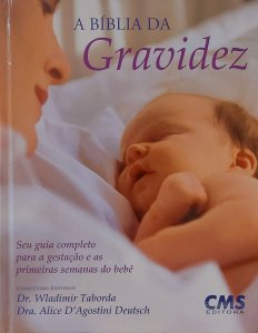 A Bíblia da Gravidez, Dr Wladimir Taborda, Dra Alice D'Agostini Deutsch
