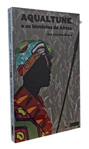 Aqualtune e as Histórias da África, Ana Cristina Massa, Editora Gaivota