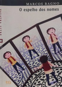 O Espelho dos Nomes, Marcos Bagno, Editora Ática