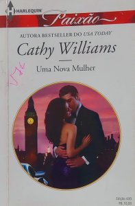 Uma Nova Mulher, Cathy Williams, Harlequin Paixão