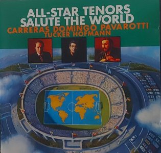 Cd All-Star Tenors Salute The World, Carreras, Domingo, Pavarotti, Tucker Hofmann